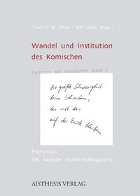 Block, Friedrich W.; Lohse, Rolf (Hgg.): Wandel und Institution des Komischen