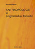 Böhme, Gernot: Anthroplogie in pragmatischer Hinsicht
