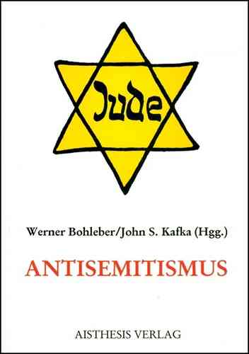 Bohleber, Werner; Kafka, John S. (Hgg.): Antisemitismus