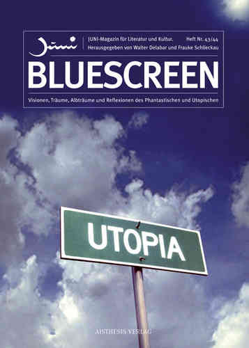 Bluescreen - JUNI. Magazin für Literatur und Kultur, Heft 43/44