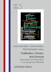 Schröder, Anne; Busse, Ulrich; Schneider, Ralf: Codification, Canons and Curricula