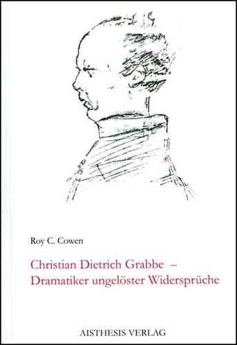 Cowen, Roy C.: Christian Dietrich Grabbe
