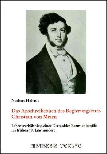 Hohaus, Norbert: Das Anschreibebuch des Regierungsrates Christian von Meien