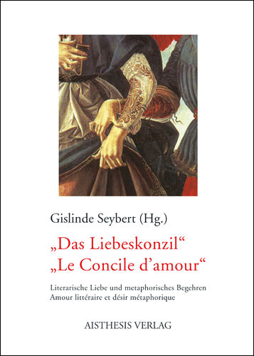 Seybert, Gislinde (Hg.): "Das Liebeskonzil" / "Le Concile d'amour"