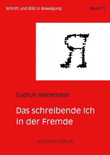 Heidemann, Gudrun: Das schreibende Ich in der Fremde