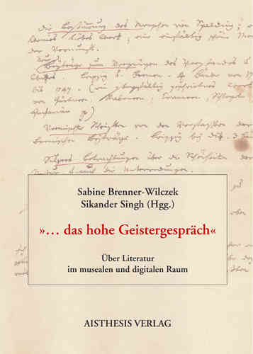 Brenner-Wilczek, Sabine; Singh, Sikander (Hgg.): ... das hohe Geistergespräch