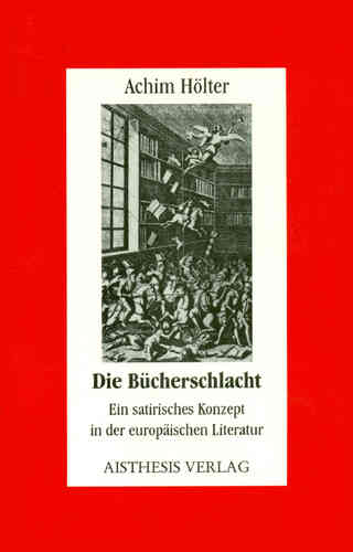 Hölter, Achim: Die Bücherschlacht