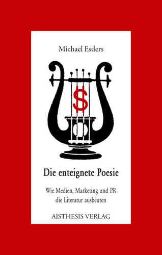 Esders, Michael: Die enteignete Poesie