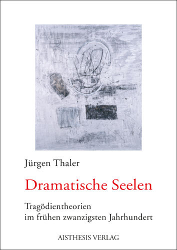 Thaler, Jürgen: Dramatische Seelen