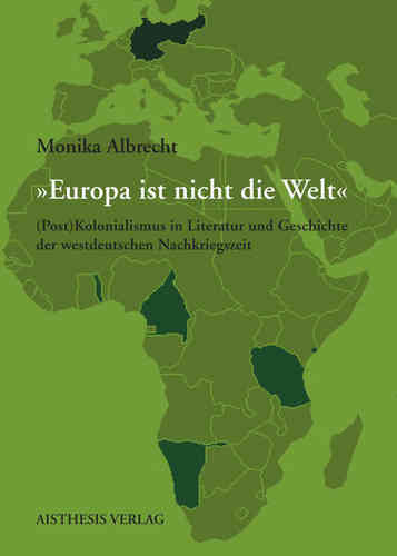 Albrecht, Monika: »Europa ist nicht die Welt.«