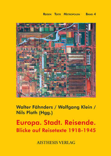 Fähnders, Walter; Klein, Wolfgang; Plath, Nils (Hgg.): Europa. Stadt. Reisende