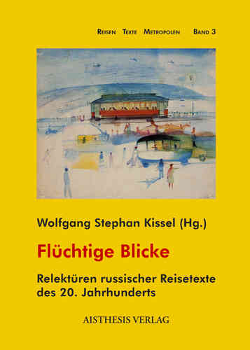Kissel, Wolfgang Stephan (Hg.): Flüchtige Blicke