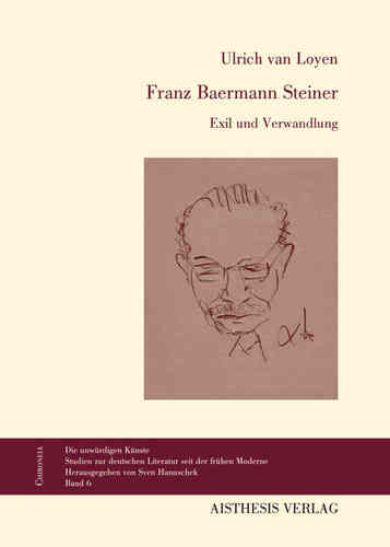 van Loyen, Ulrich: Franz Baermann Steiner
