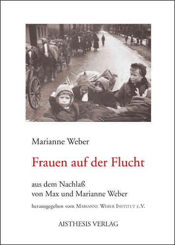 Weber, Marianne: Frauen auf der Flucht