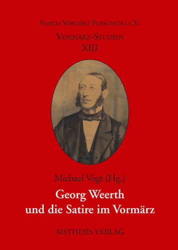 Vogt, Michael (Hg.): Georg Weerth und die Satire im Vormärz