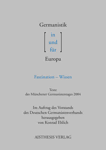 Ehlich, Konrad (Hg.): Germanistik in / und / für Europa