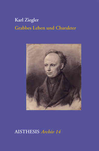 Ziegler, Karl: Grabbes Leben und Charakter