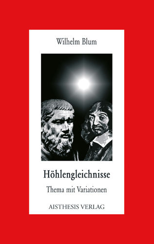 Blum, Wilhelm: Höhlengleichnisse