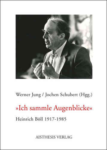 Jung, Werner; Schubert, Jochen (Hgg.): »Ich sammle Augenblicke«