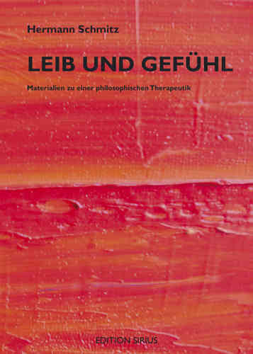 Schmitz, Hermann: Leib und Gefühl