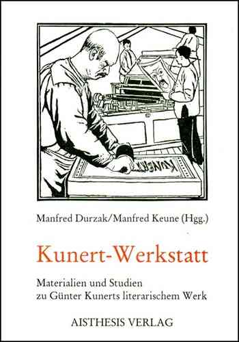 Durzak, Manfed; Keune, Manfred (Hgg.): Kunert-Werkstatt