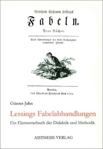 Jahn, Günter: Lessings Fabelabhandlungen
