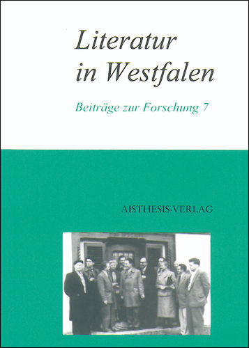Literatur in Westfalen. Beiträge zur Forschung 7