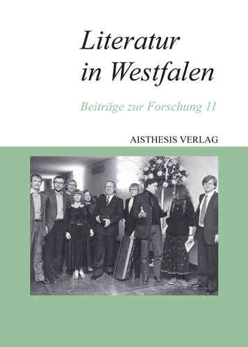 Literatur in Westfalen. Beiträge zur Forschung 11