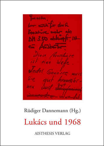 Dannemann, Rüdiger: Lukács und 1968