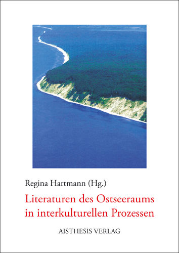 Hartmann, Regina (Hg.): Literaturen des Ostseeraums in interkulturellen
