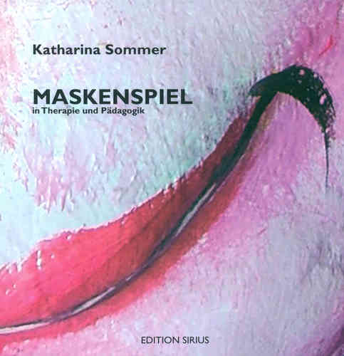 Sommer, Katharina: Maskenspiel
