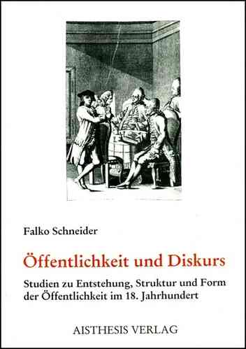 Schneider, Falko: Öffentlichkeit und Diskurs
