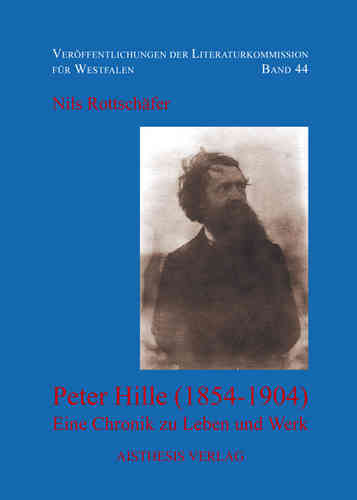 Rottschäfer, Nils: Peter Hille (1854-1904)