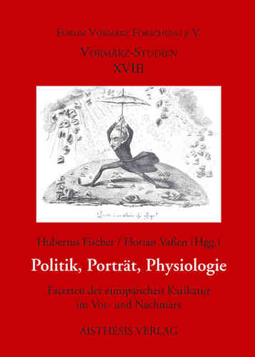 Fischer, Hubertus; Vassen, Florian (Hgg.): Politik, Porträt, Physiologie