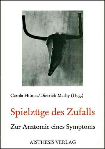 Hilmes, Carola; Mathy, Dietrich (Hgg.): Spielzüge des Zufalls
