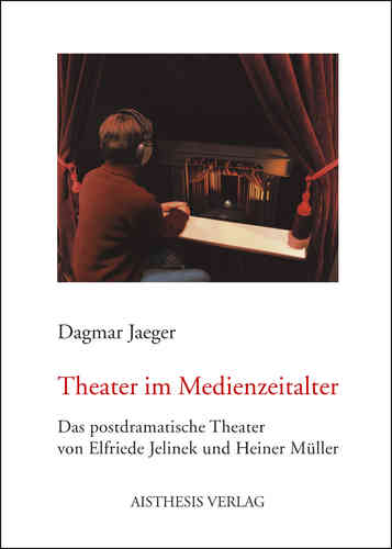 Jaeger, Dagmar: Theater im Medienzeitalter