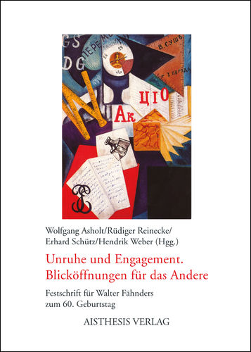 Asholt, Wolfgang; Reinecke, Rüdiger; Schütz, Erhard; Weber, Hendrik (Hgg.): Unruhe und Engagement