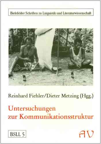 Fiehler, Reinhard; Metzing, Dieter (Hgg.): Untersuchungen zur Kommunikationsstruktur