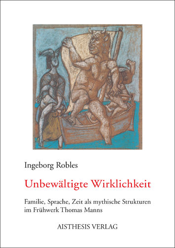 Robles, Ingeborg: Unbewältigte Wirklichkeit