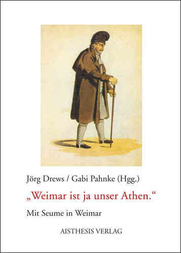Drews, Jörg; Pahnke, Gabi (Hgg.): Weimar ist ja unser Athen