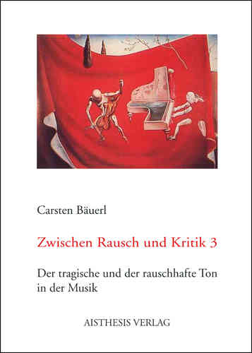 Bäuerl, Carsten: Zwischen Rausch und Kritik 3