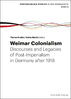 Krobb, Florian / Martin, Elaine (Eds.): Weimar Colonialism