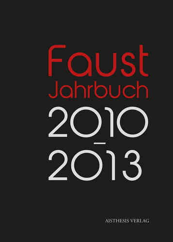 Faust Jahrbuch 4 (2010-2013)