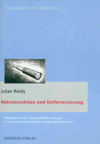 Reidy, Julian: Rekonstruktion und Entheroisierung