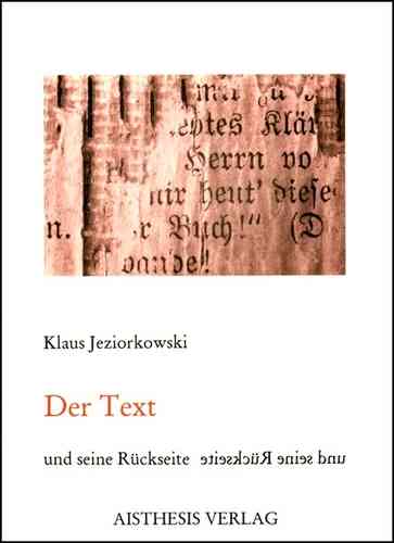 Jeziorkowski, Klaus: Der Text und seine Rückseite