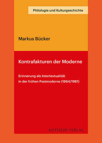 Bücker, Markus: Kontrafakturen der Moderne