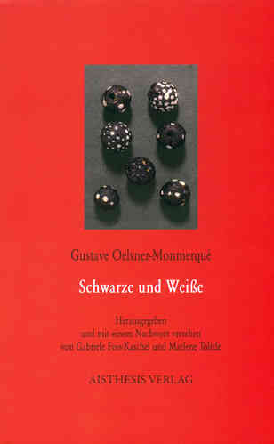 Oelsner-Monmerqué, Gustave: Schwarze und Weisse