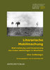 Literarische Mobilmachung. Wahrnehmung und Inszenierung des Ersten Weltkrieges in Westfalen