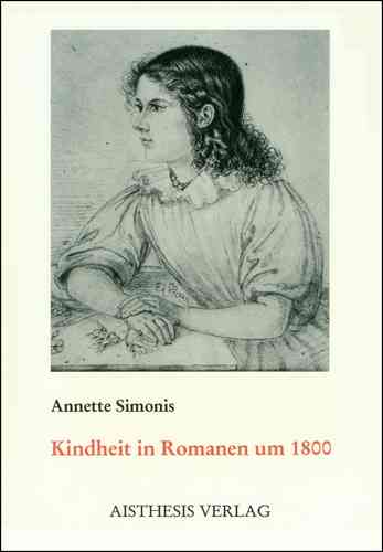 Simonis, Annette: Kindheit in Romanen um 1800