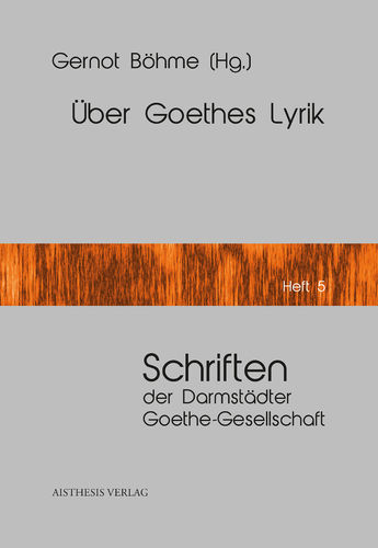 Böhme, Gernot (Hg.):  Über Goethes Lyrik